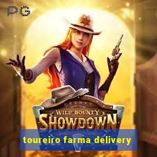 toureiro farma delivery